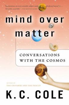 Paperback Mind Over Matter: Conversations with the Cosmos Book