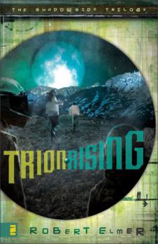 Trion Rising (Shadowside Trilogy #1) - Book #1 of the Shadowside Trilogy