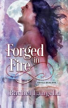 Forged in Fire (Asheville Arcana)