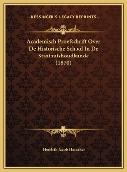 Academisch Proefschrift Over De Historische School In De Staathuishoudkunde
