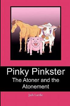 Paperback Pinky Pinkster: The Atoner and the Atonement Book