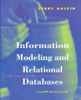 Paperback Information Modeling and Relational Databases: From Conceptual Analysis to Logical Design Book