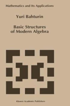 Hardcover Basic Structures of Modern Algebra Book