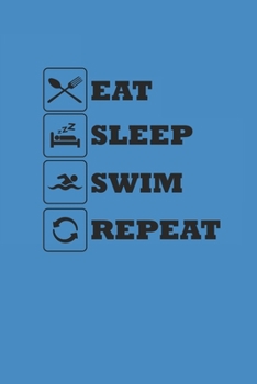 EAT SLEEP SWIM REPEAT: Notebook Schwimmen Notizbuch kariert Swim Planer Swimming Journal 6x9 karo