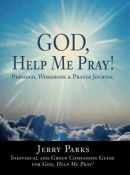 Paperback God, Help Me Pray!: Personal Workbook & Prayer Journal Book