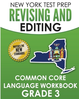 Paperback NEW YORK TEST PREP Revising and Editing Common Core Language Practice Grade 3: Develops and Improves Language and Writing Skills Book