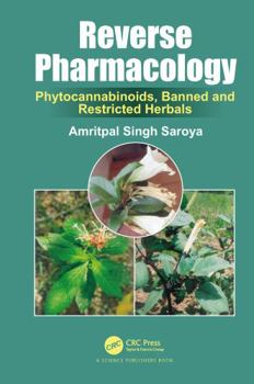 Paperback Reverse Pharmacology: Phytocannabinoids, Banned and Restricted Herbals Book