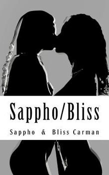 Paperback Sappho/Bliss: Homoerotic Poetry from Ancient & Victorian Times Book