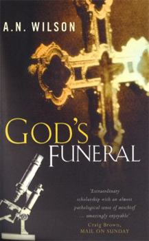 God's Funeral: The Decline of Faith in Western Civilization