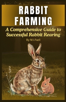 Paperback Rabbit Farming: A Comprehensive Guide to Successful Rabbit Rearing Book