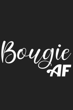 Paperback Bougie AF: Bougie AF Gift 6x9 Journal Gift Notebook with 125 Lined Pages Book