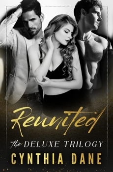 Reunited: The Deluxe Trilogy