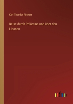 Paperback Reise durch Palästina und über den Libanon [German] Book