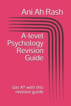 Paperback A-level Psychology Revision Guide: Get A* with this revision guide Book