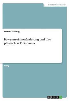 Paperback Bewusstseinsver?nderung und ihre physischen Ph?nomene [German] Book