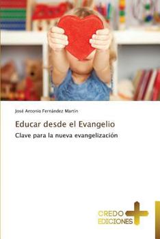 Paperback Educar Desde El Evangelio [Spanish] Book