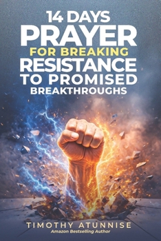 Paperback 14 Days Fasting & Prayer for Breaking Resistance to Promised Breakthroughs Book