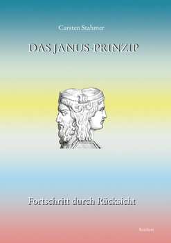 Hardcover Das Janus-Prinzip: Fortschritt Durch Rücksicht [German] Book