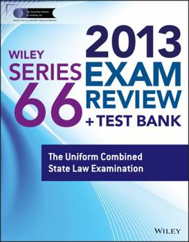 Paperback Wiley Series 66 Exam Review 2013 + Test Bank: The Uniform Combined State Law Examination Book