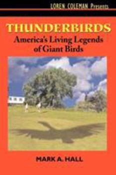 Paperback Thunderbirds: America's Living Legends of Giant Birds Book