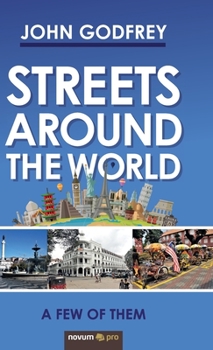 Hardcover Streets Around the World: A Few of Them Book