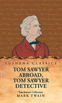Tom Sawyer Collection: Tom Sawyer Abroad, Tom Sawyer Detective