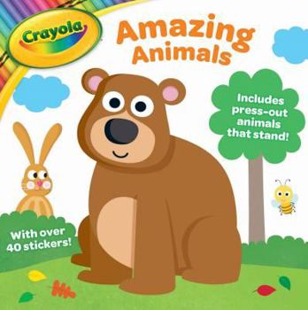 Paperback Crayola Amazing Animals: Includes Press-out Animals That Stand! With over 40 Stickers! Book