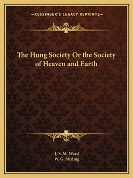 Paperback The Hung Society Or the Society of Heaven and Earth Book