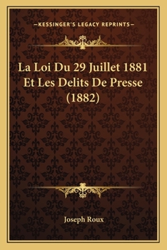 Paperback La Loi Du 29 Juillet 1881 Et Les Delits De Presse (1882) [French] Book