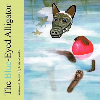Paperback The Blue-Eyed Alligator Book