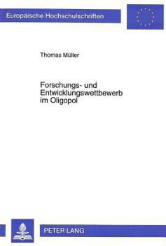 Paperback Forschungs- Und Entwicklungswettbewerb Im Oligopol [German] Book