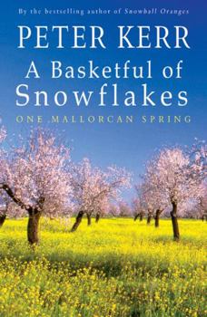 Paperback A Basketful of Snowflakes: One Mallorcan Spring Book