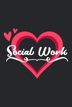 Paperback I Love Social Work: Notebook / Journal - College Ruled / Lined Paper - for Social Workers Book
