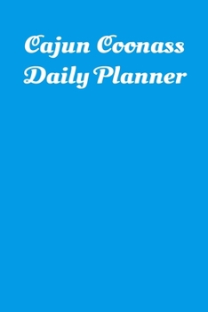 Paperback Cajun Coonass Daily Planner: This handy sized daily planner just right for you to stay organized. Makes a great gift. Book