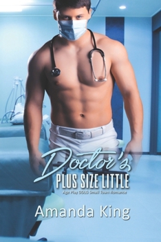 Paperback Doctor's Plus Size Little: Age Play DDlg Small Town Romance Book