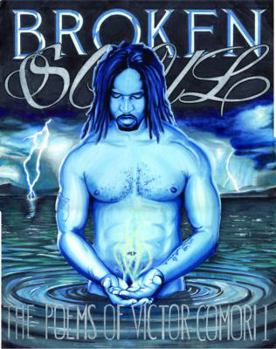 Paperback BROKEN SOUL: THE POEMS OF VICTOR COMORI I Book