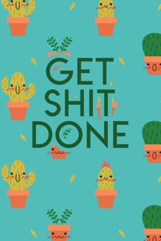 Paperback Get Shit Done: 2020 Dated Goal Planner Focus Weekly Monthly Book