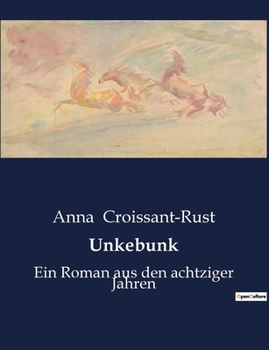 Paperback Unkebunk: Ein Roman aus den achtziger Jahren [German] Book