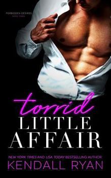 Torrid Little Affair - Book #3 of the Forbidden Desires