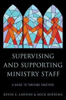 Paperback Supervising and Supporting Ministry Staff: A Guide to Thriving Together Book