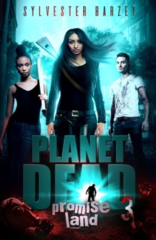 Promise Land - Book #3 of the Planet Dead