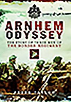 Hardcover Arnhem Odyssey: The Story of Three Men of the Border Regiment Book