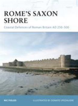 Paperback Rome's Saxon Shore: Coastal Defences of Roman Britain AD 250-500 Book