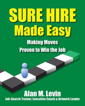 Paperback Sure Hire Made Easy: Making Moves Proven to Win the Job Book