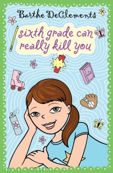 Paperback Sixth Grade Can Really Kill You Book