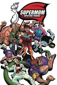 Paperback Supermom: Expecting Trouble Volume 1 Book