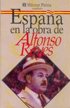 Paperback España en la obra de Alfonso Reyes [Spanish] Book