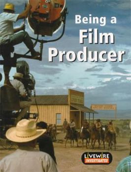 Paperback Being a Film Producer (Livewire Investigates) Book