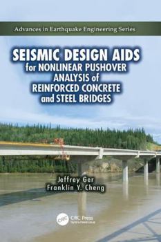 Paperback Seismic Design AIDS for Nonlinear Pushover Analysis of Reinforced Concrete and Steel Bridges Book