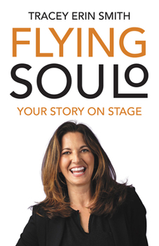 Paperback Flying Soulo: Your Story Onstage Book